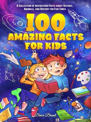 cover image of 100 Amazing Facts for Kids